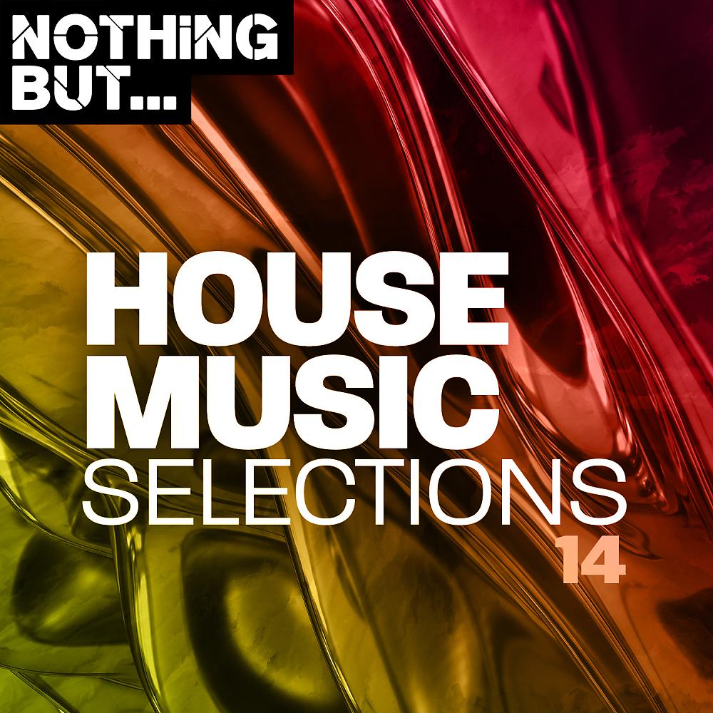 Постер альбома Nothing But... House Music Selections, Vol. 14