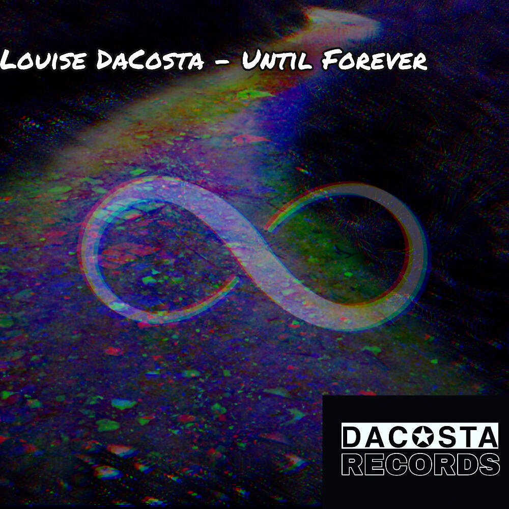 Louise DaCosta - Until Forever (Original Mix)