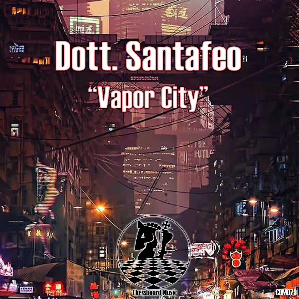 Dott. Santafeo - Vapor City (Original Mix)