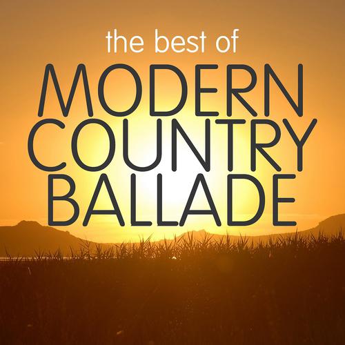 Постер альбома The Best of Modern Country Ballade