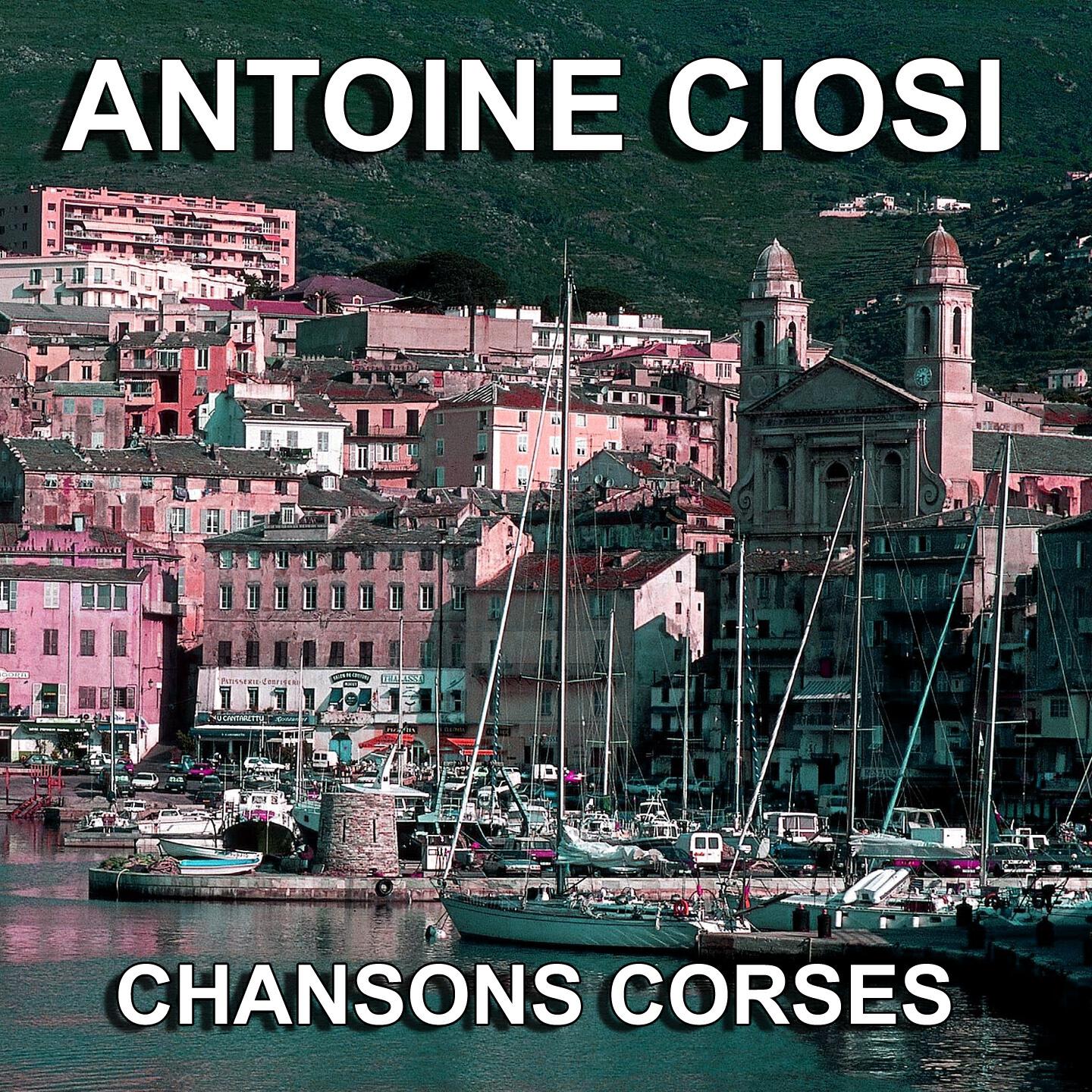 ANTOINE CIOSI - Un batellu chi passa