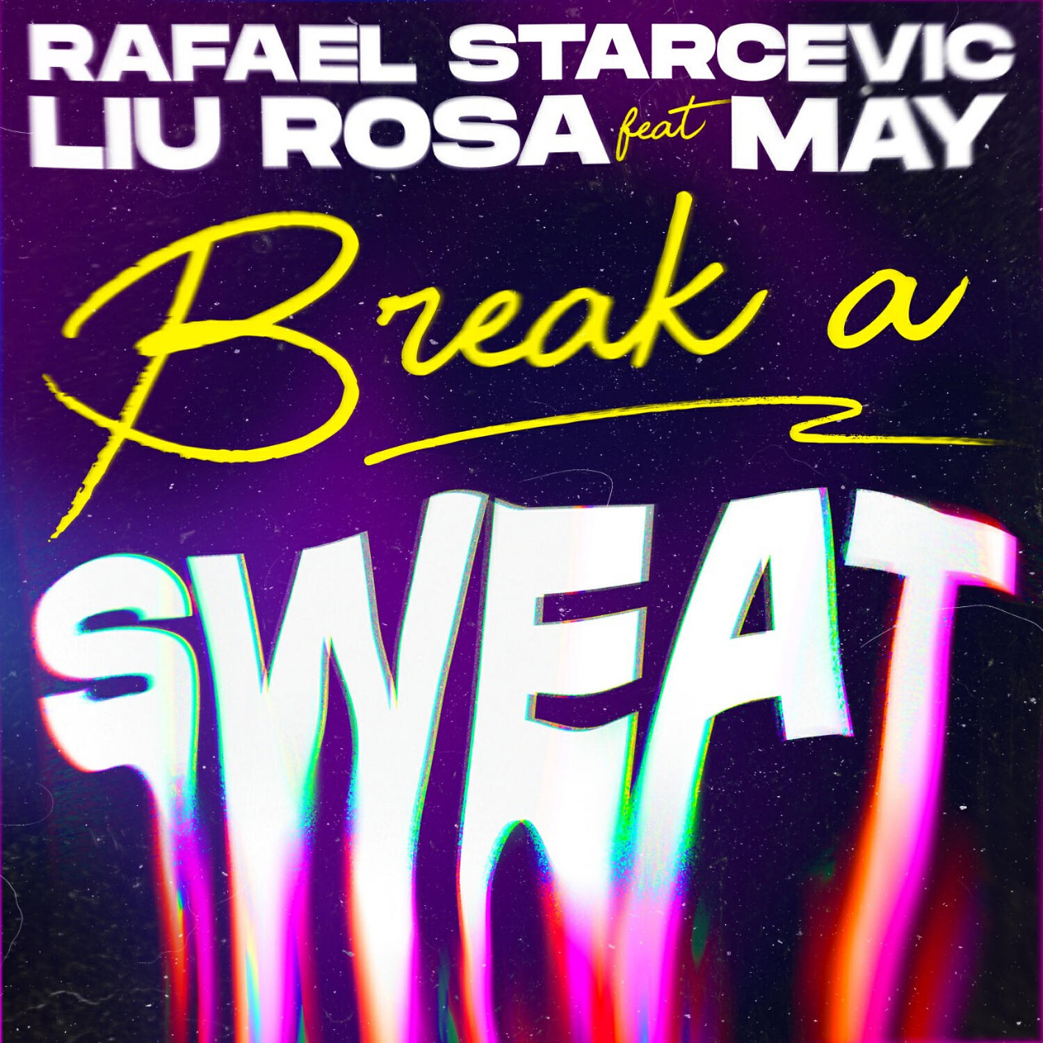 Rafael Starcevic - Break a Sweat (feat. May)