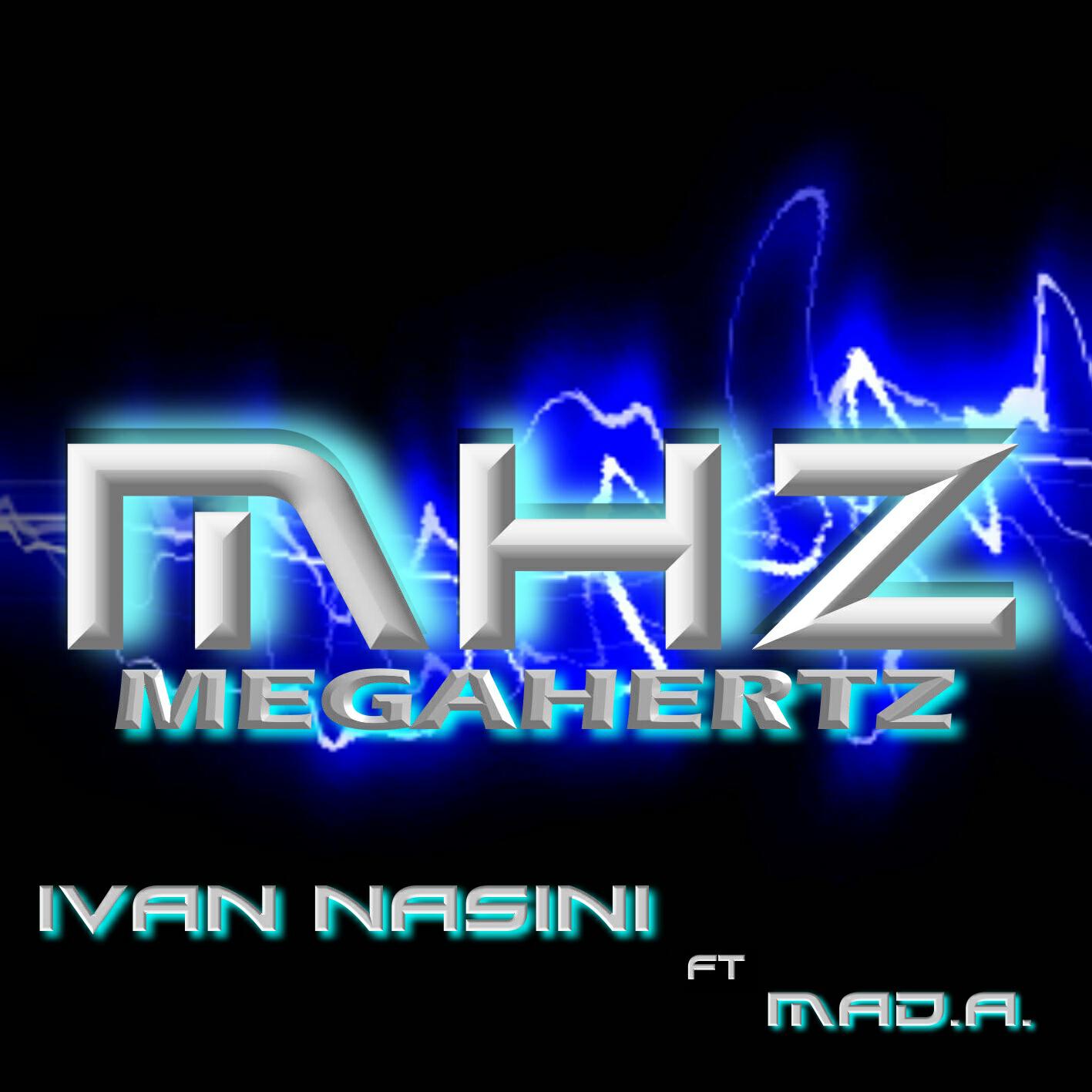 Ivan Nasini - Mhz Megahertz (Remix version)