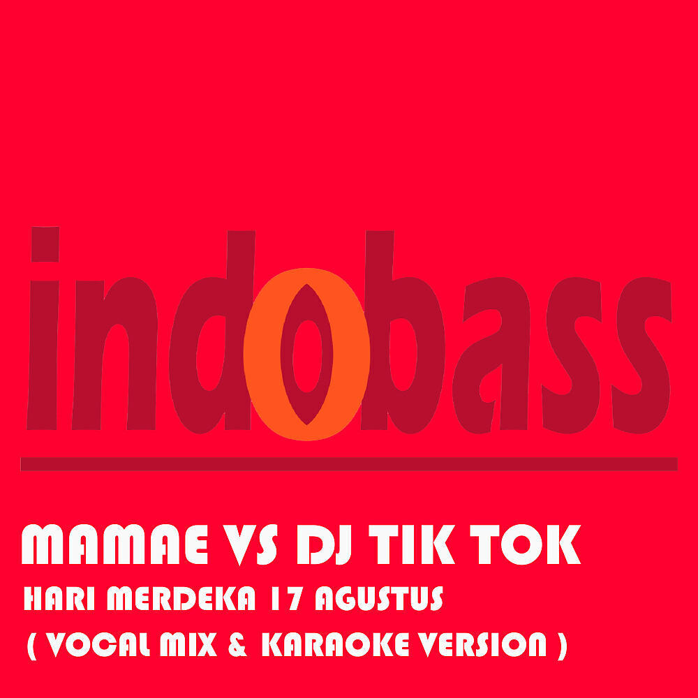 Mamae - Hari Merdeka 17 Agustus (Karaoke Mix)