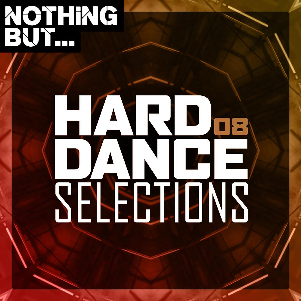 Постер альбома Nothing But... Hard Dance Selections, Vol. 08