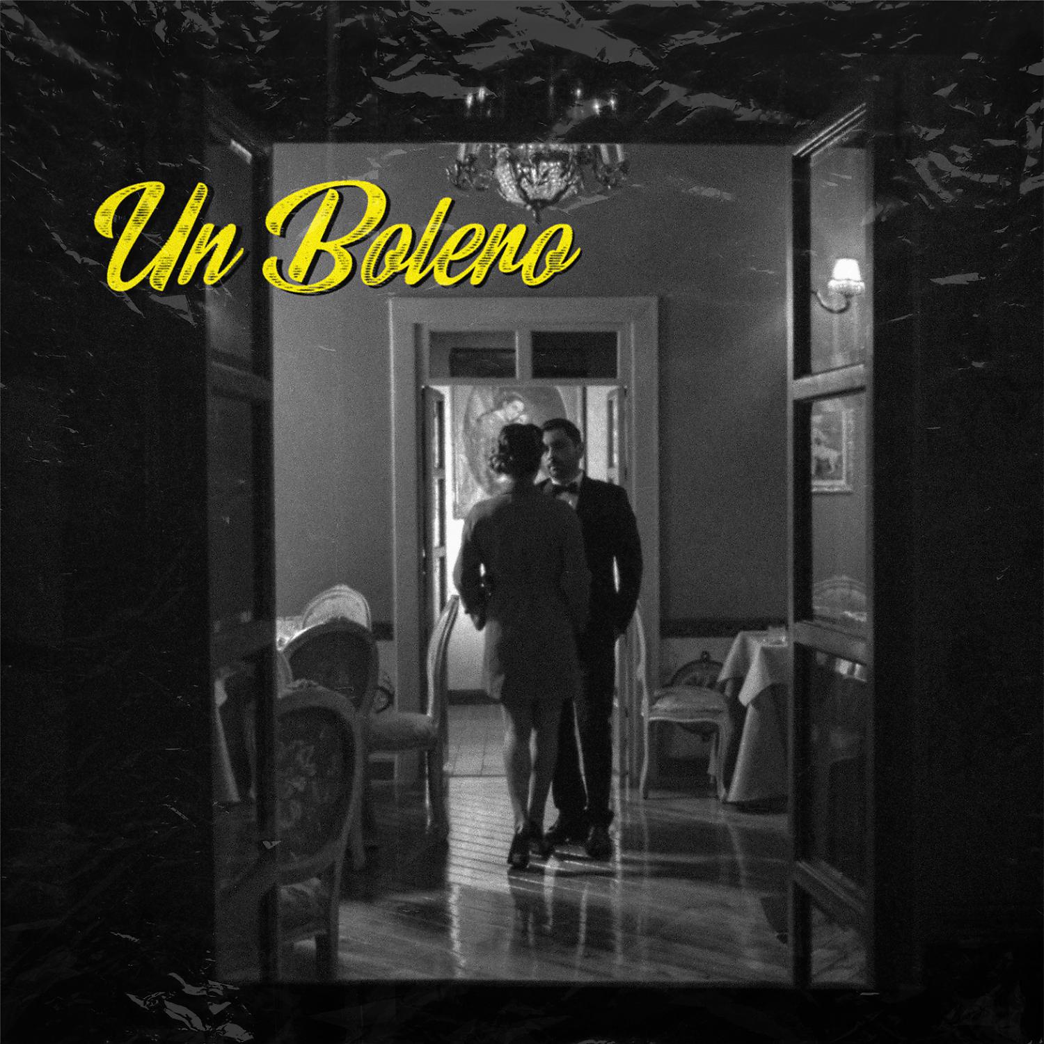 Постер альбома Un bolero (feat. Alejandro C)