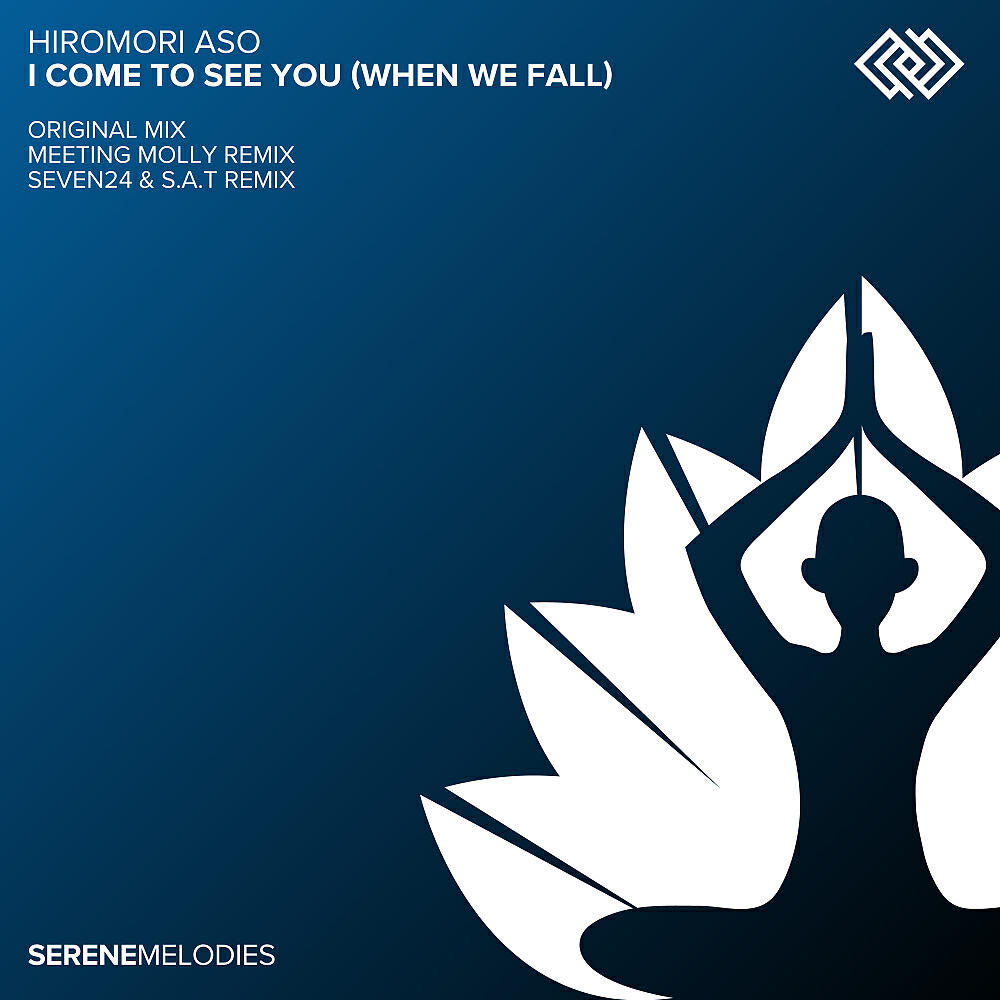 Hiromori Aso - I Come To See You (When We Fall) (Seven24 & S.A.T Remix)