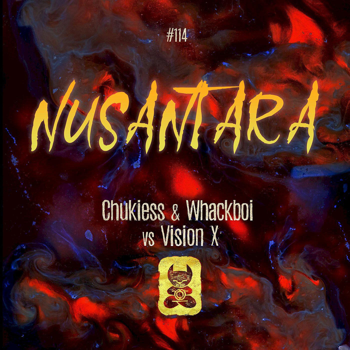 Chukiess & Whackboi - Nusantara (Radio Mix)