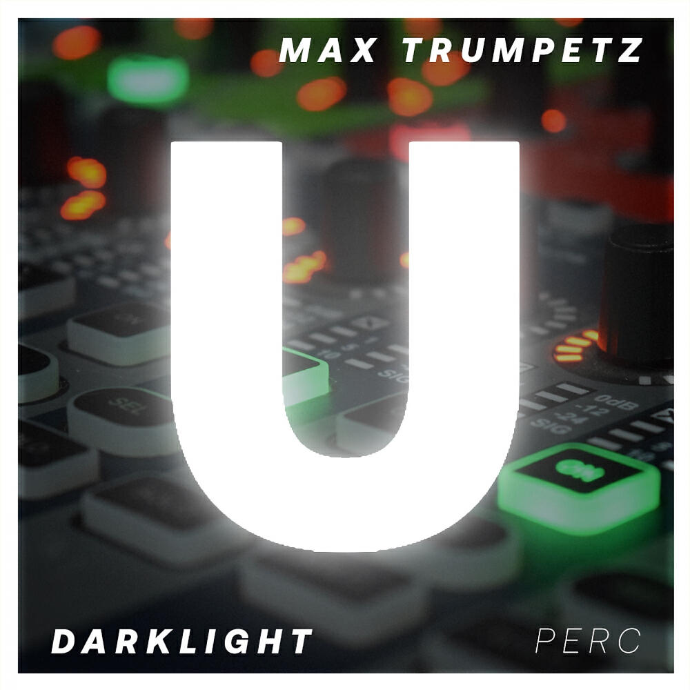 Max Trumpetz - Darklight. Perc 26 (Original Mix)
