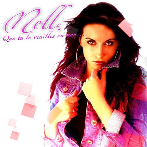 NELL - Que tu le veuilles ou non