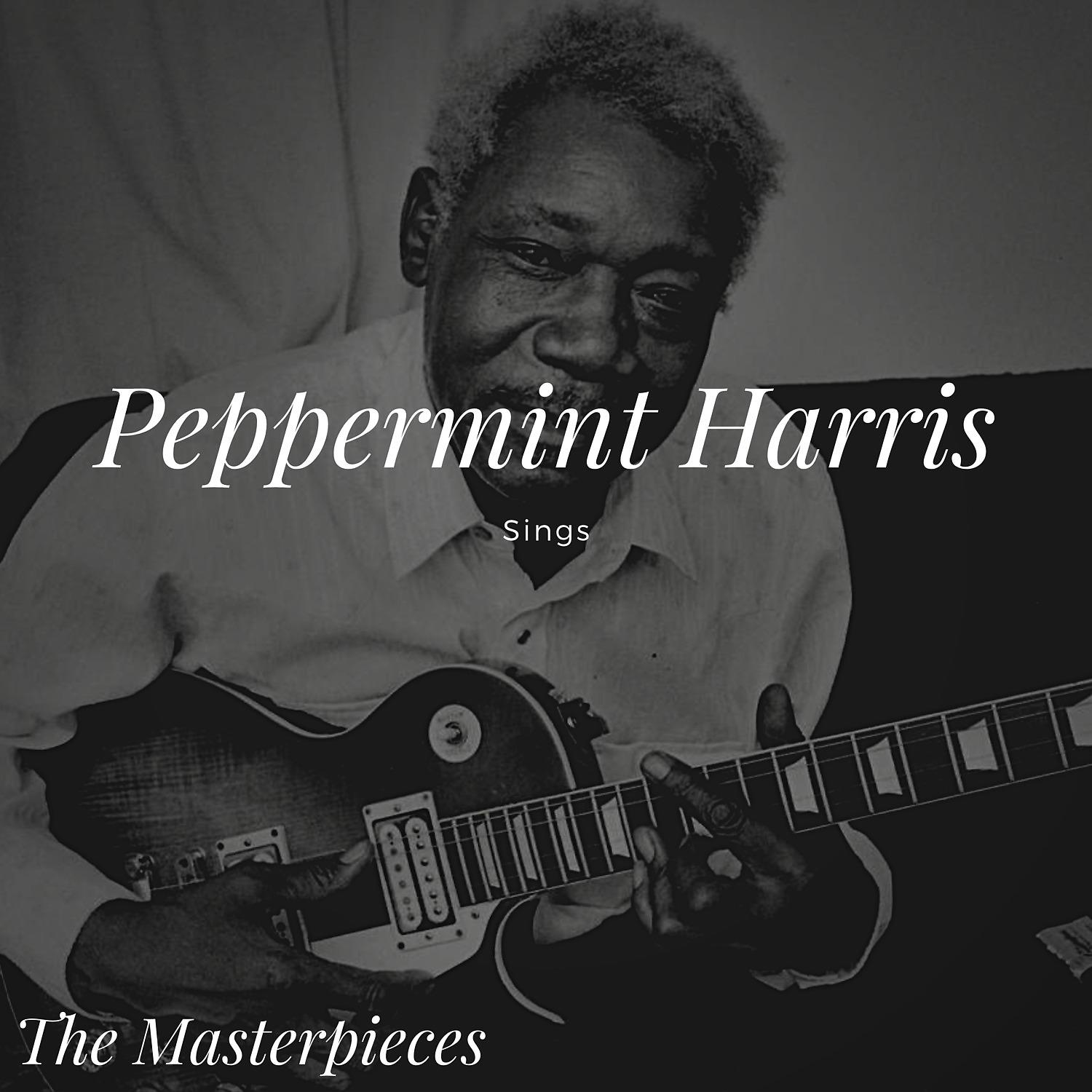 Постер альбома Peppermint Harris Sings - The Masterpieces