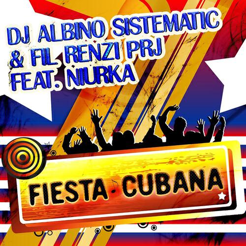 Dj Albino Sistematic - Fiesta Cubana (Radio Mix)