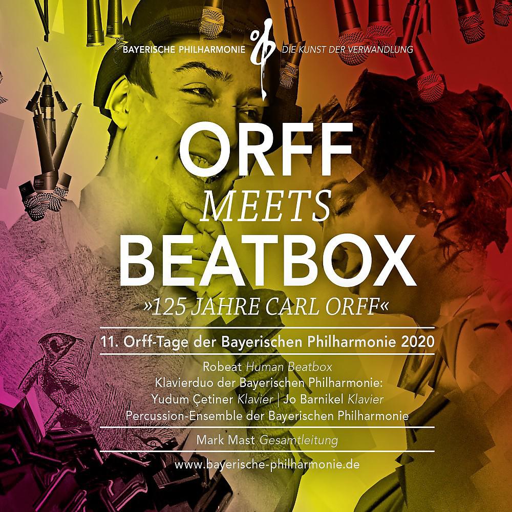 Постер альбома Orff Meets Beatbox (11. Orff-Tage Der Bayerischen Philharmonie 2020) [Live]