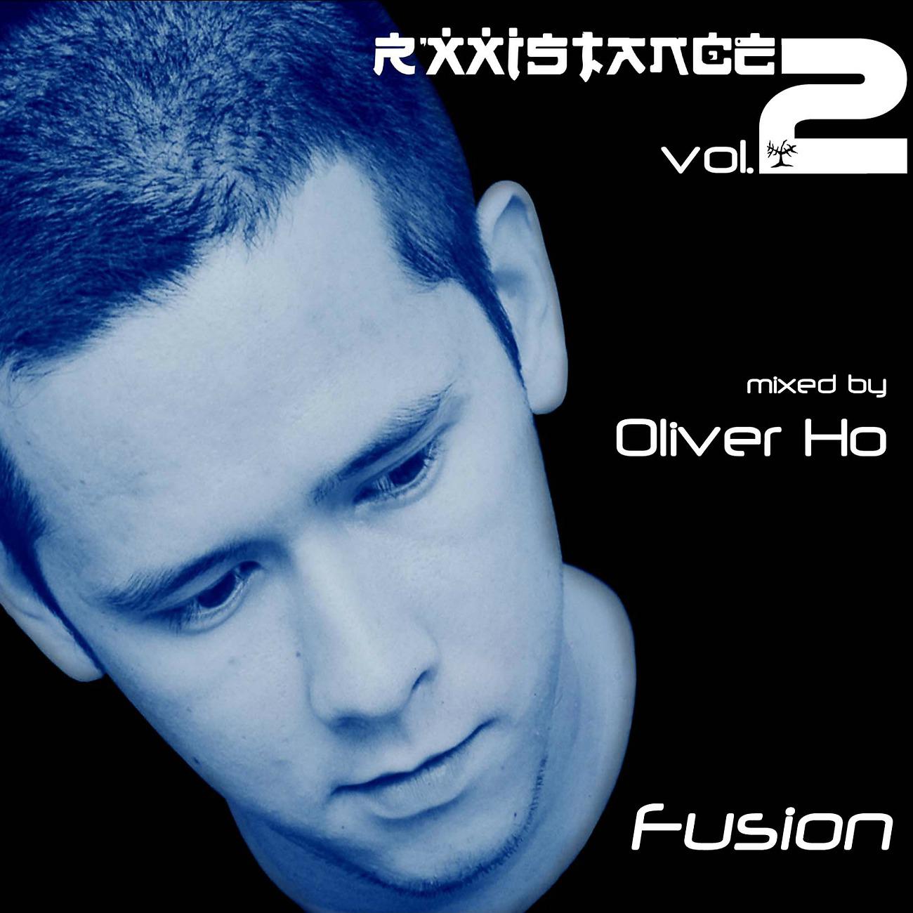 Постер альбома Rxxistance Vol. 2: Fusion, Mixed by Oliver Ho