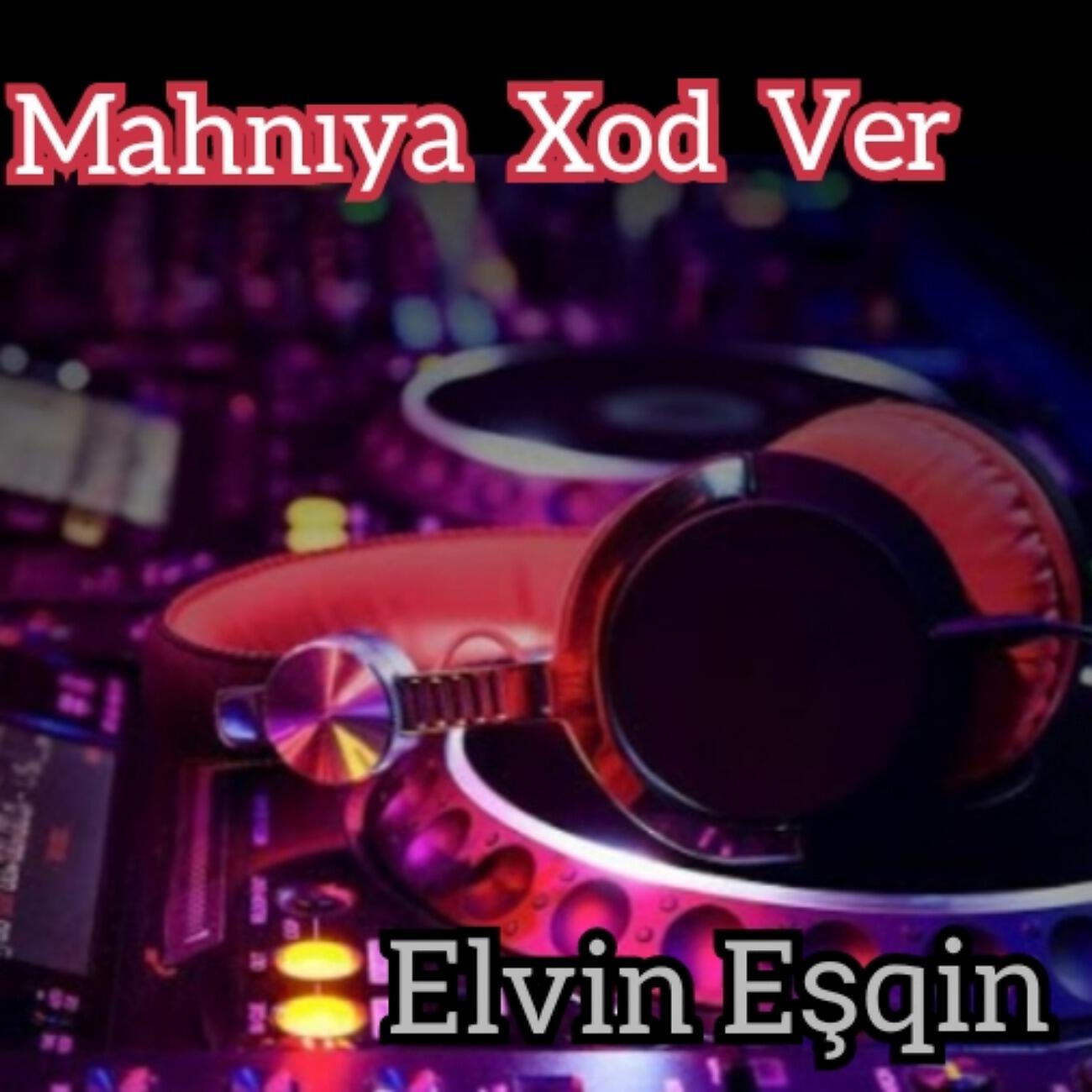 Постер альбома Mahnıya Xod Ver