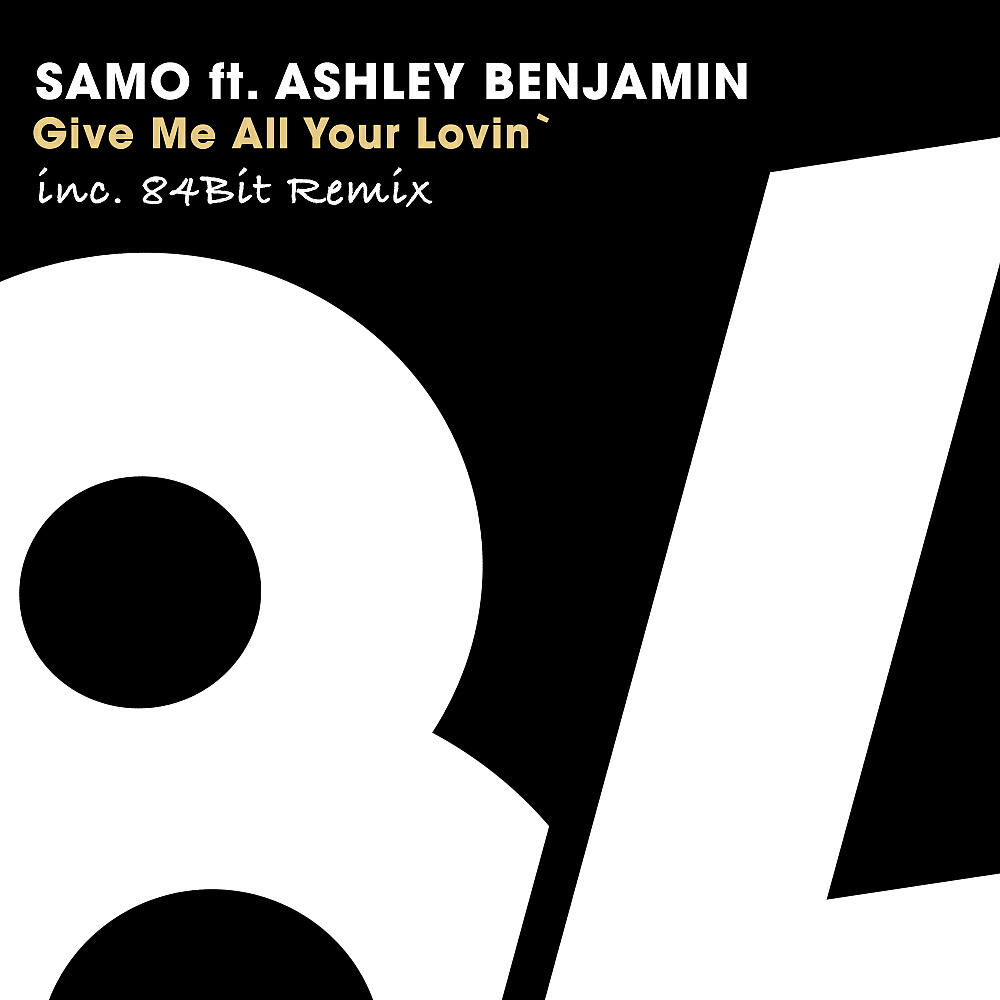 SAMO - Gimme All Your Loving (84Bit Remix)