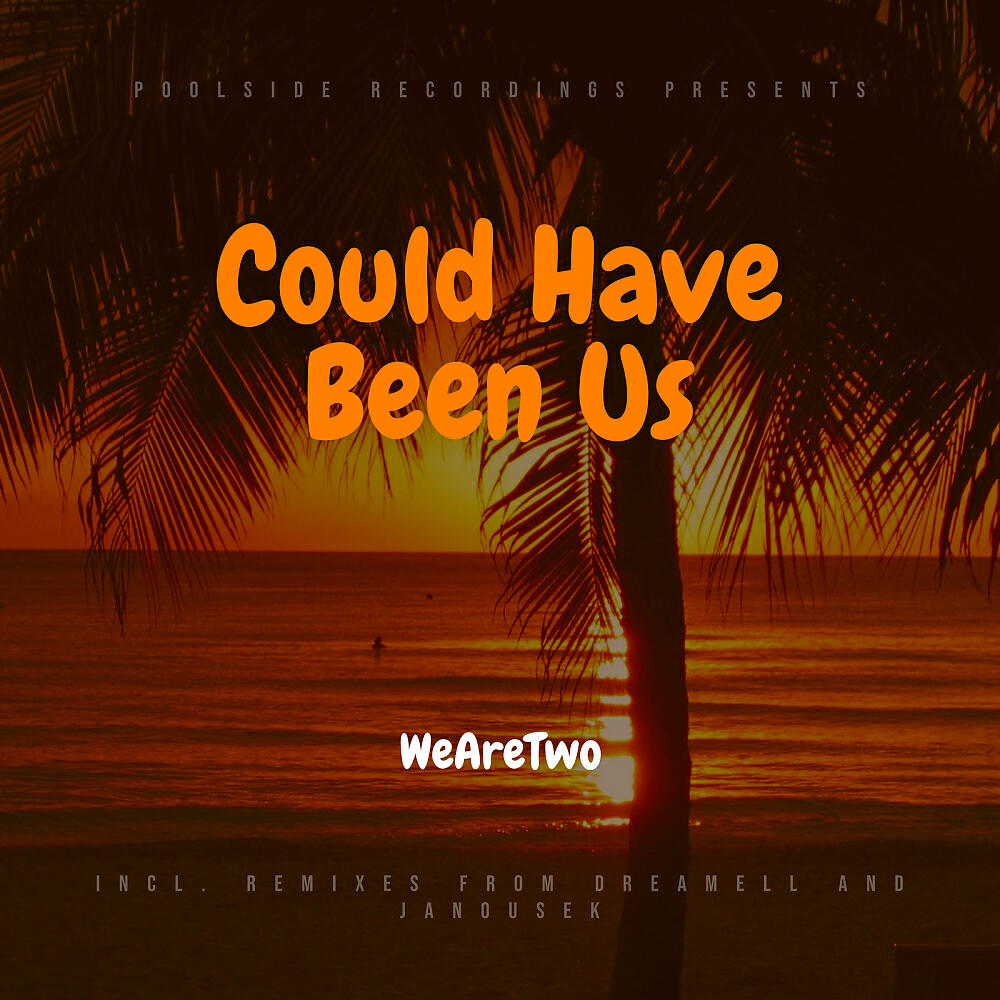 WeAreTwo - Could Have Been Us (Dreamell Remix)