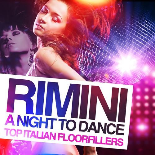 Постер альбома Rimini, a Night to Dance (Top Italian Floorfillers)