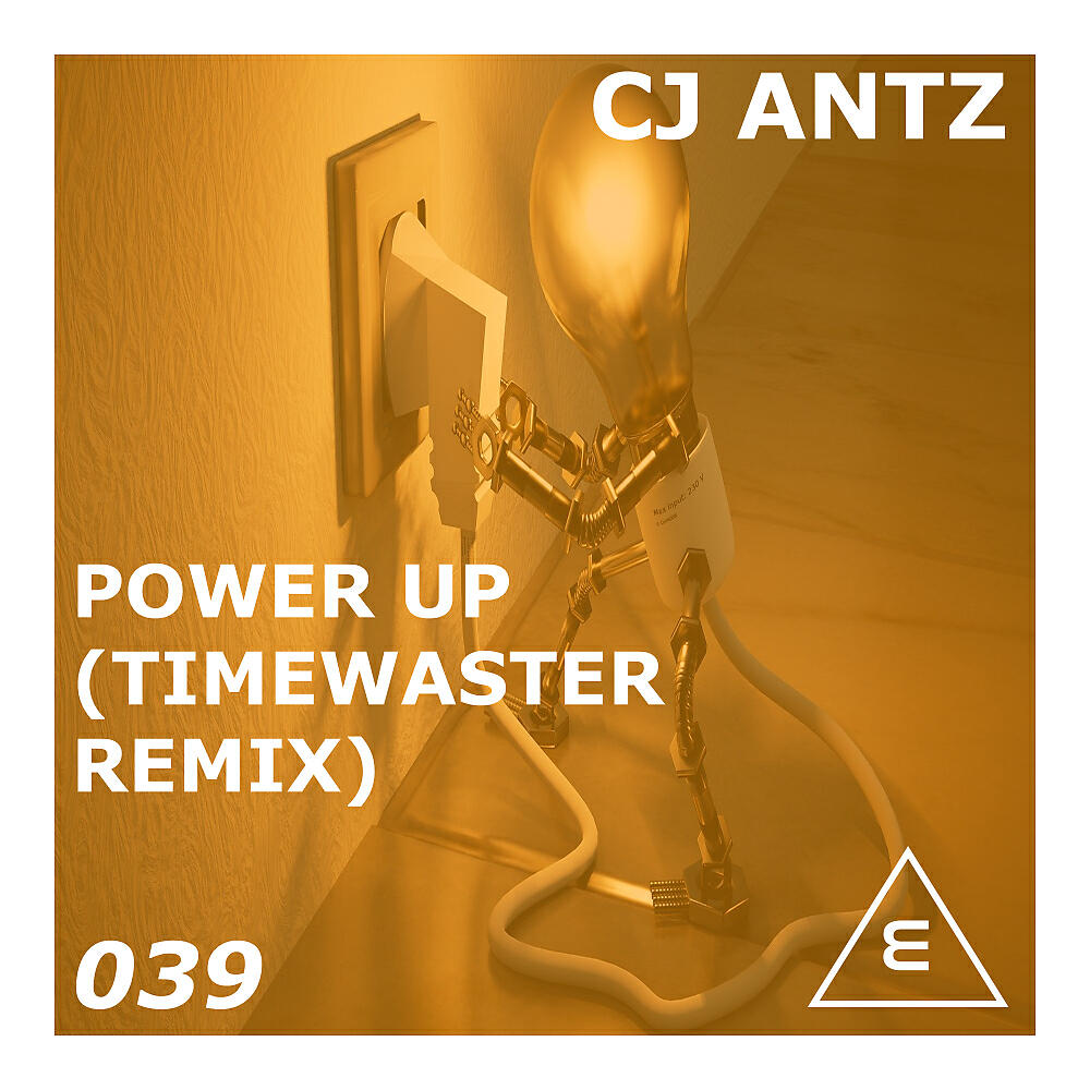 CJ Antz - Power Up (TimeWaster Remix)