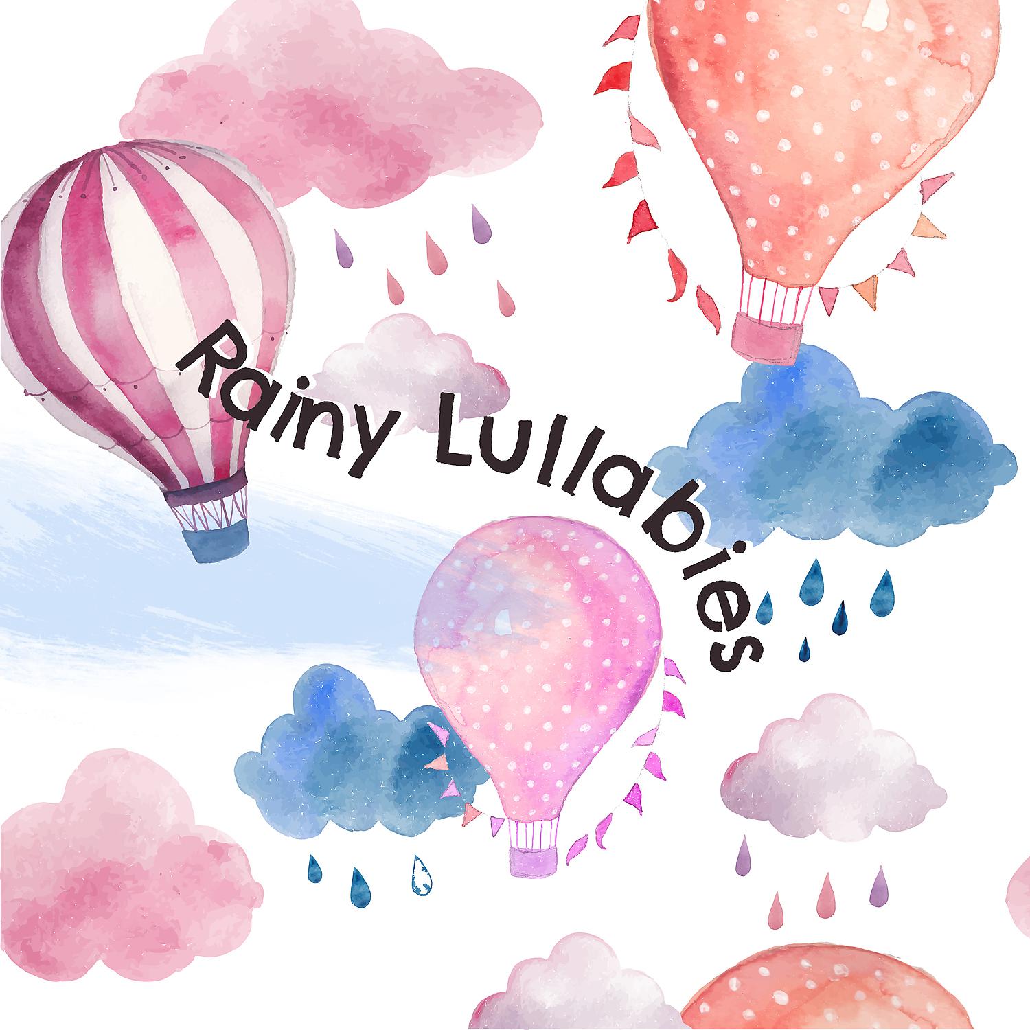 Постер альбома Rainy Lullabies: Natural Remedy for a Good Night's Sleep