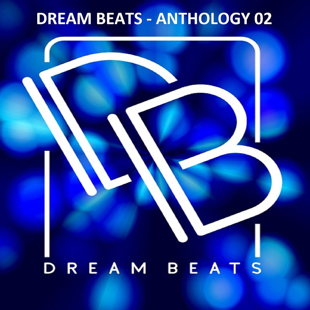 Постер альбома Dream Beats - Antologhy 02