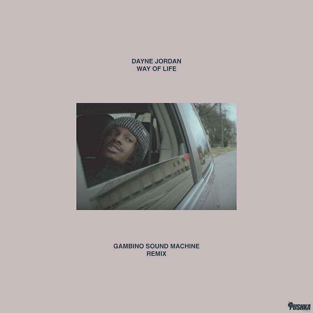 Dayne Jordan - Way Of Life (Gambino Sound Machine Remix)