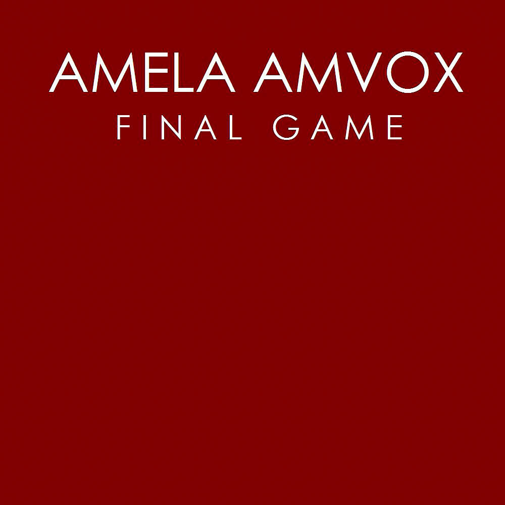 Amela Amvox - Final Game (Radio Edit)