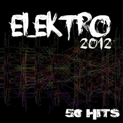 Постер альбома Elektro 2012: 50 Hits