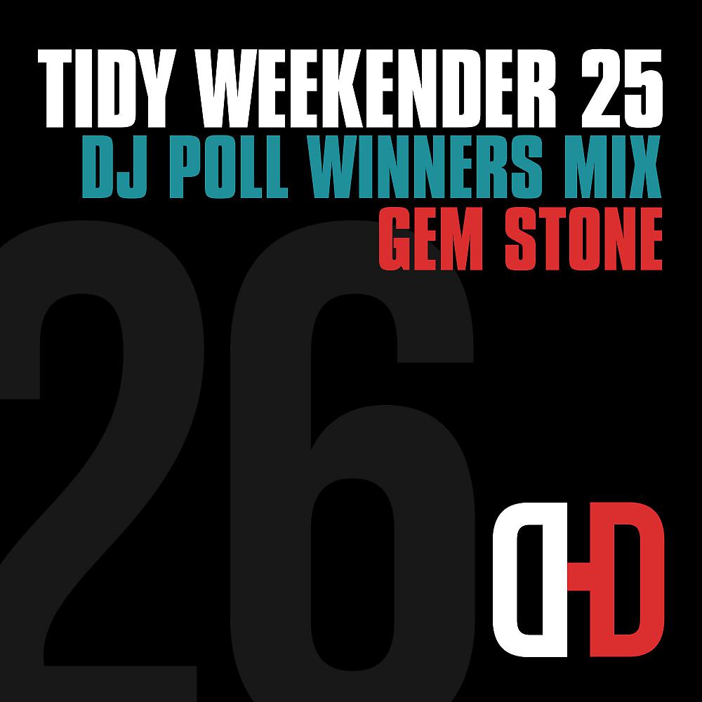 Постер альбома Tidy Weekender 25: DJ Poll Winners Mix 26