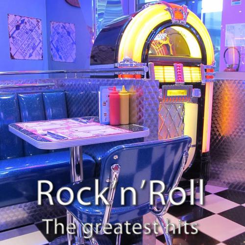 Постер альбома Rock n' Roll: the Greatest Hits