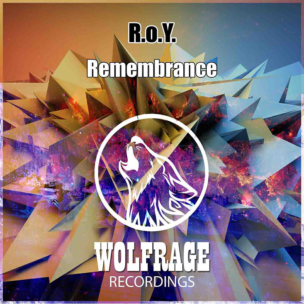 R.o.Y., Wolfrage - Remembrance (Original Mix)