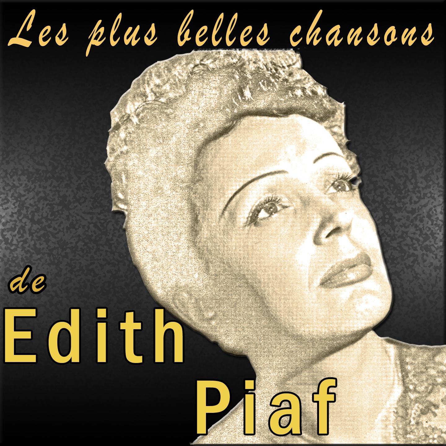 Постер альбома Les plus belles chansons de Edith Piaf