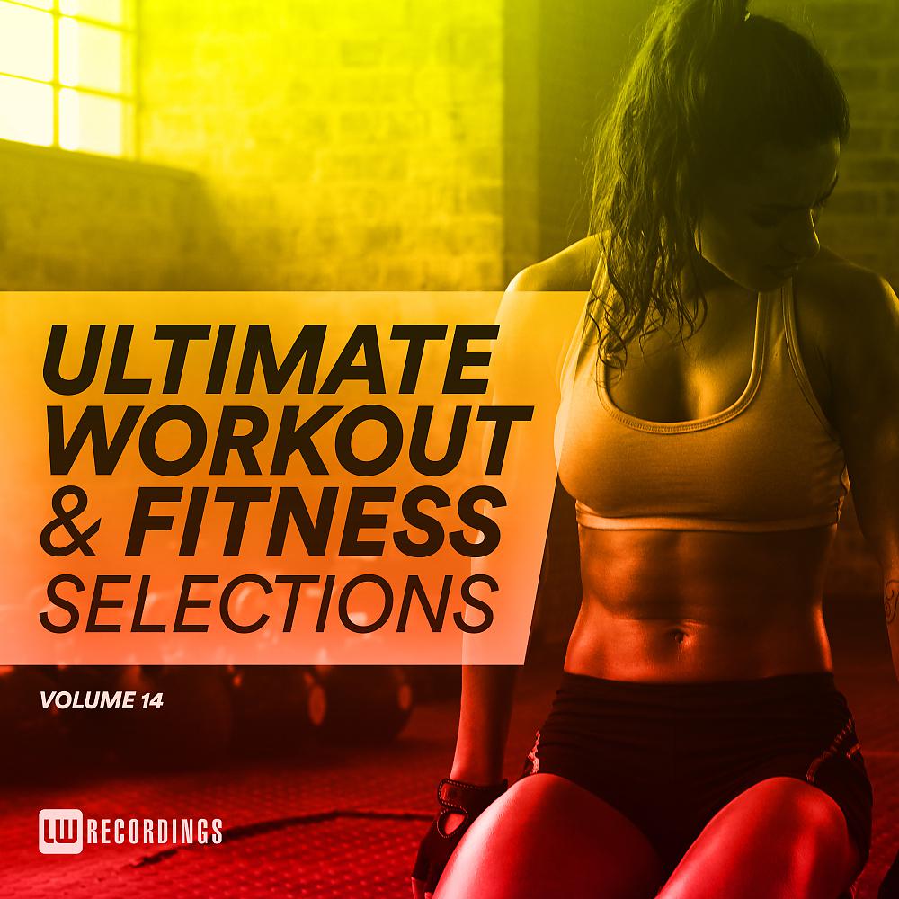 Постер альбома Ultimate Workout & Fitness Selections, Vol. 14