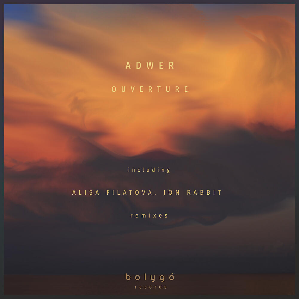 Adwer - Ouverture (Jon Rabbit Remix)