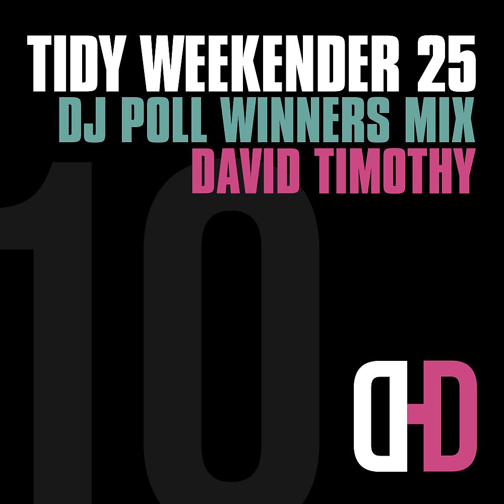Постер альбома Tidy Weekender 25: DJ Poll Winners Mix 10