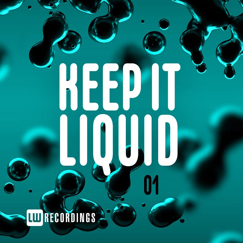 Постер альбома Keep It Liquid, Vol. 01