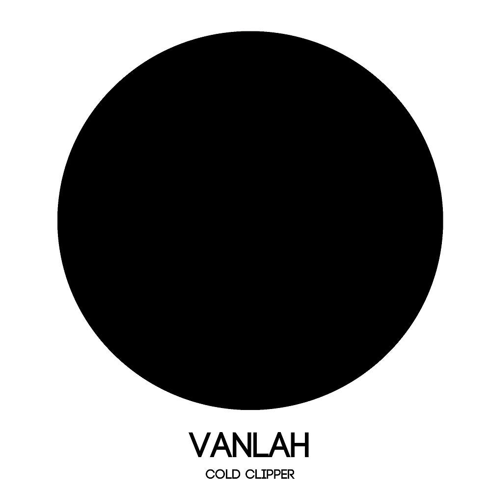 VanLah - Cold Clipper (Original Mix)