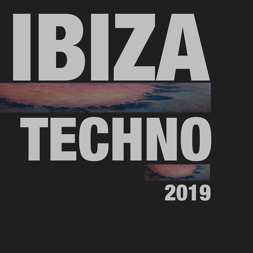 Постер альбома Ibiza Techno 2019