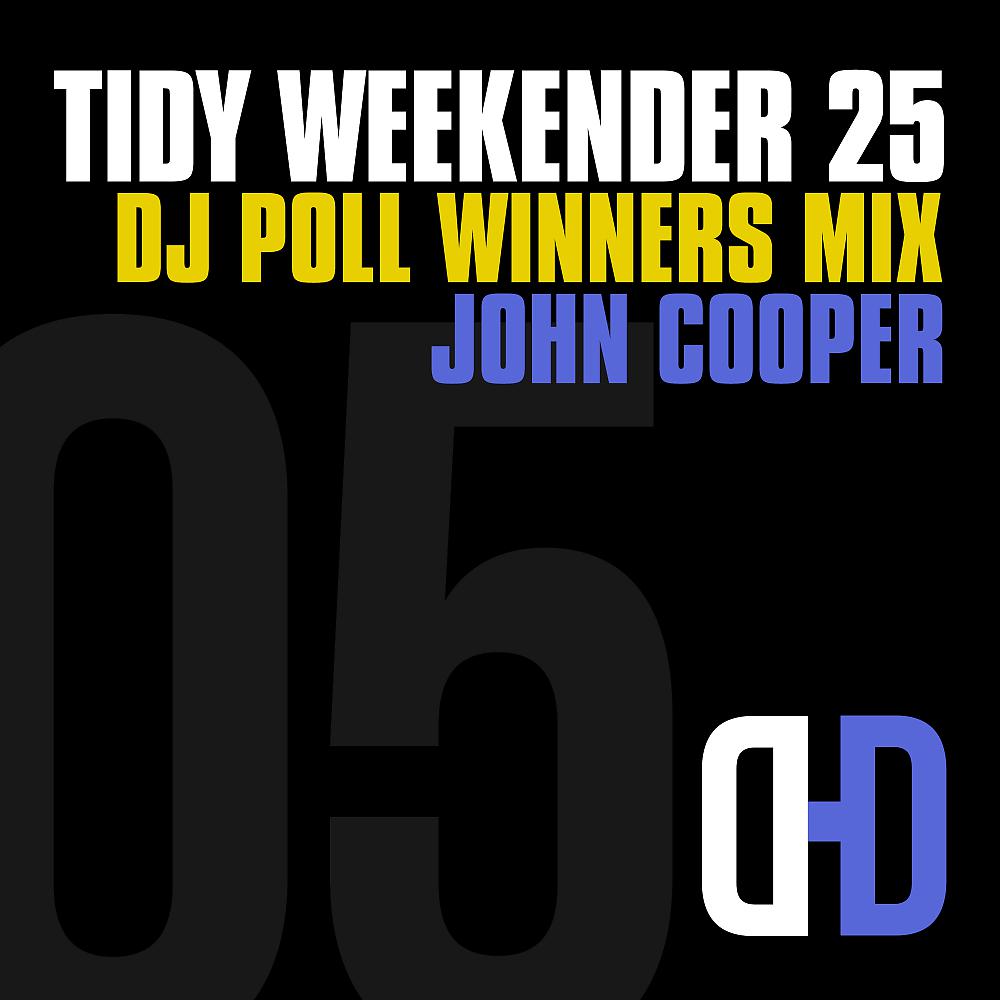 Постер альбома Tidy Weekender 25: DJ Poll Winners Mix 05
