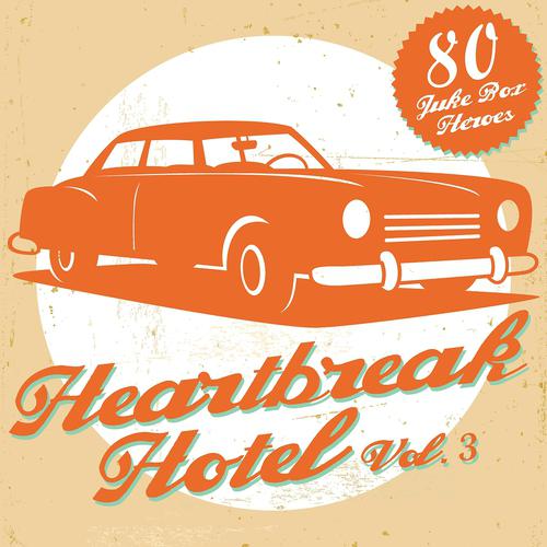 Постер альбома Heartbreak Hotel, Vol. 3