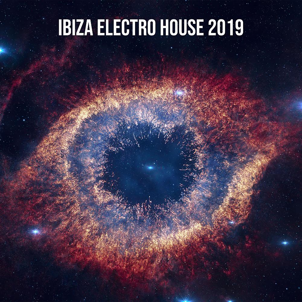 Постер альбома Ibiza Electro House 2019