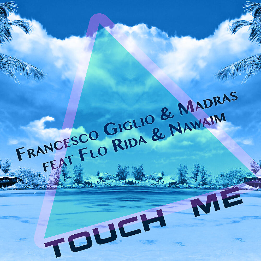 Francesco Giglio - Touch me (Original Mix)