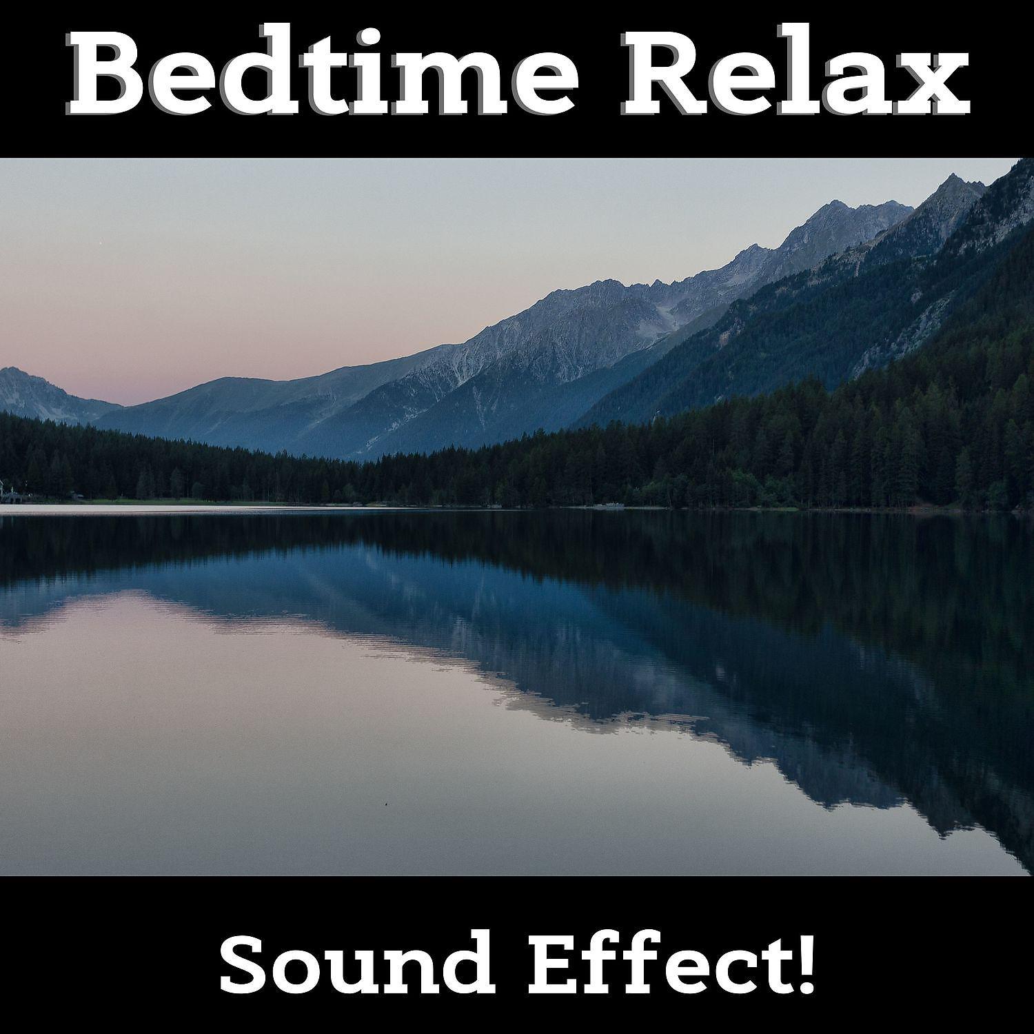 Постер альбома Bedtime Relax - Calming Music for Sleep, Soothing Nature