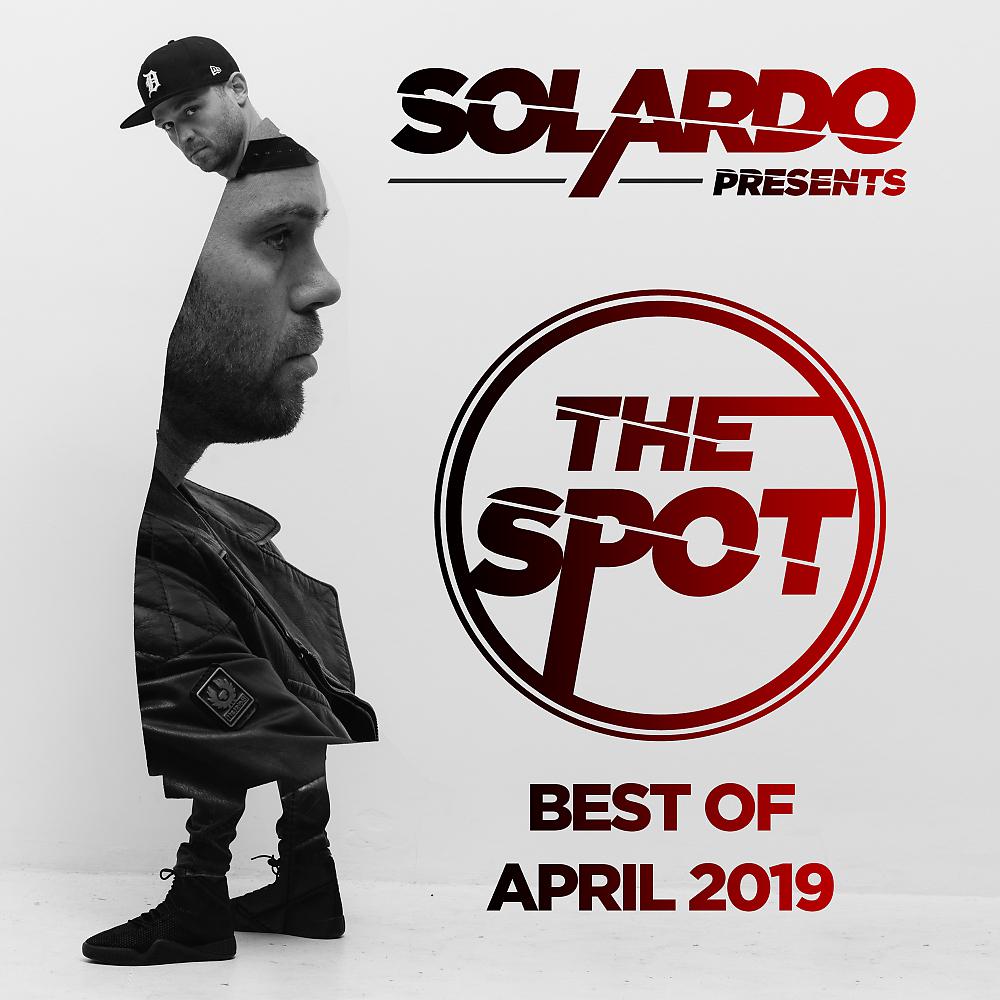 Постер альбома Solardo Presents: The Spot (April 2019)