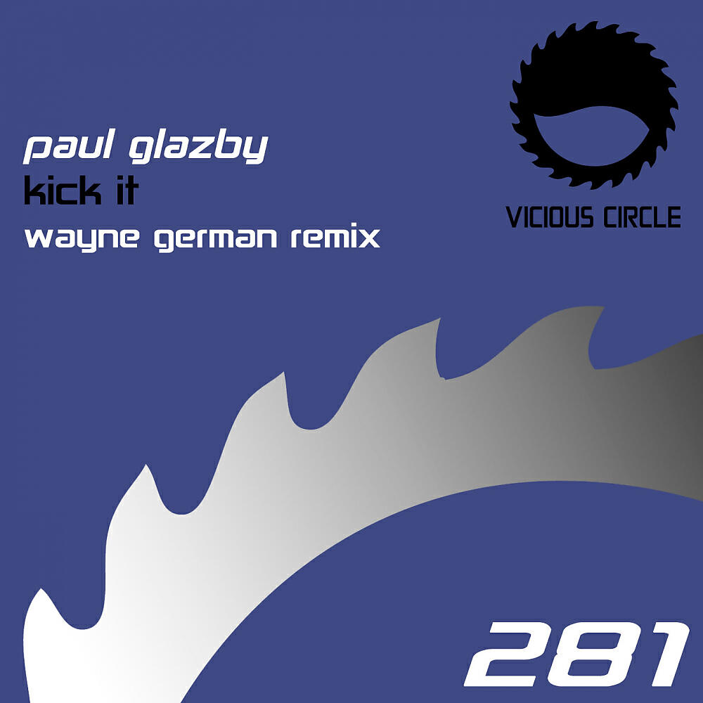 Paul Glazby - Kick It (Wayne German Remix)
