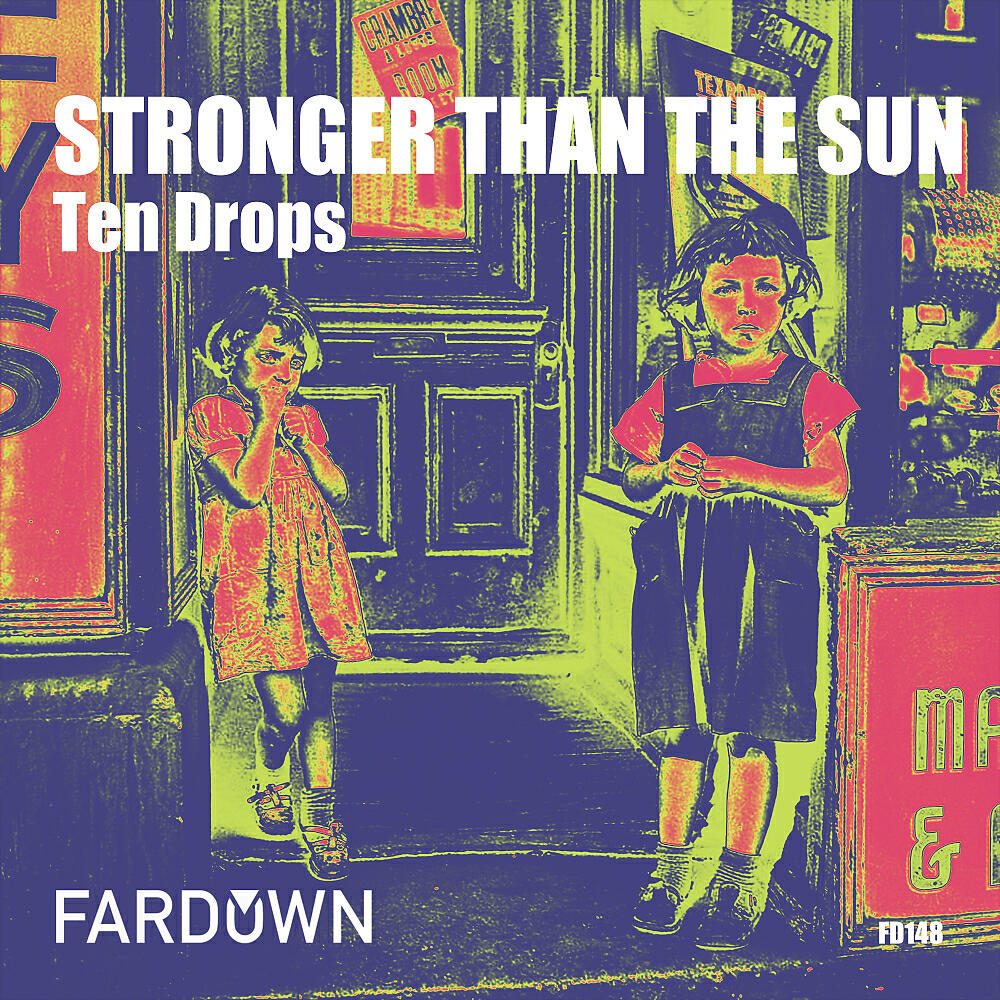 Ten Drops - Stronger Than The Sun (Original Mix)