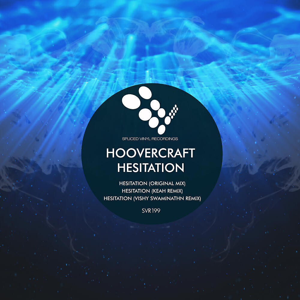 Hoovercraft - Hesitation (Keah Remix)