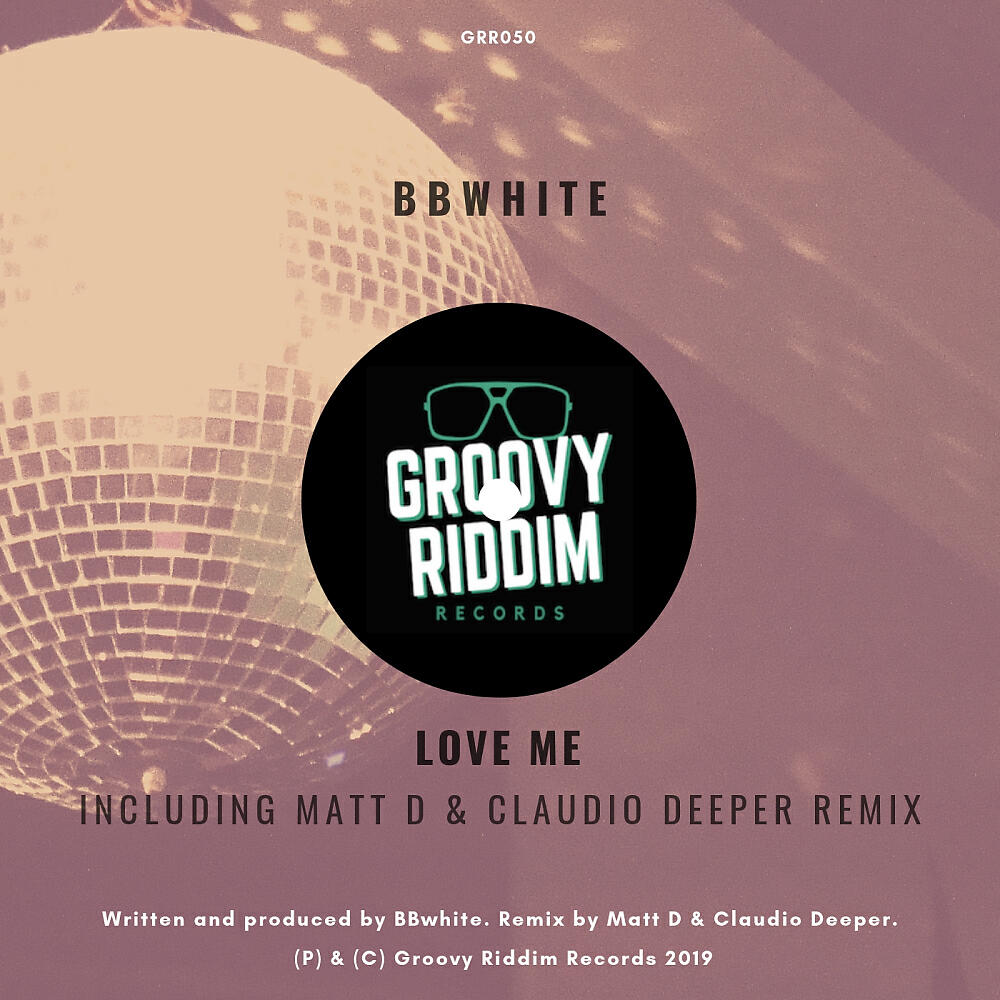 BBWhite - Love Me (Matt D & Claudio Deeper Remix)