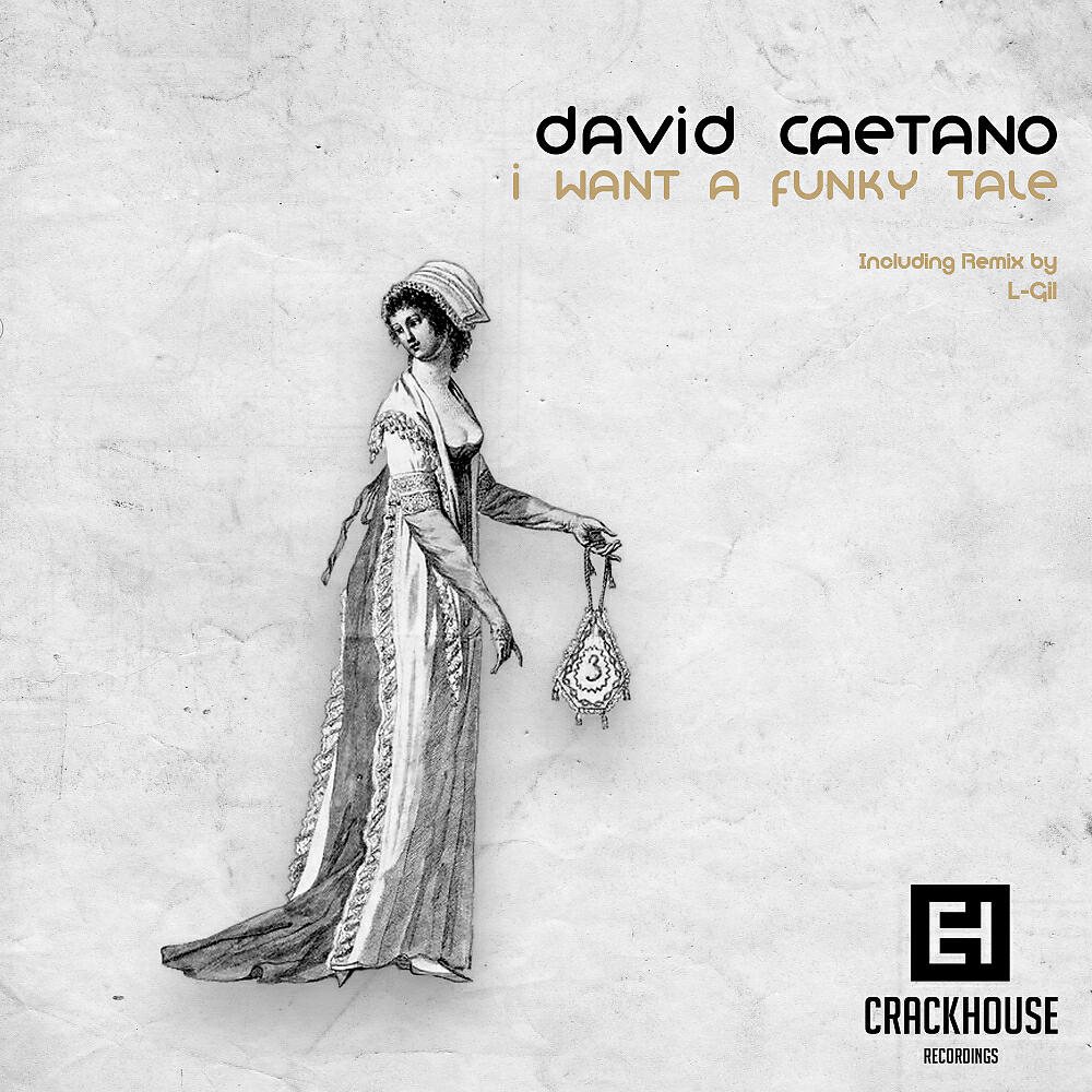 David Caetano - I Want A Funky Tale (L-Gil Remix)