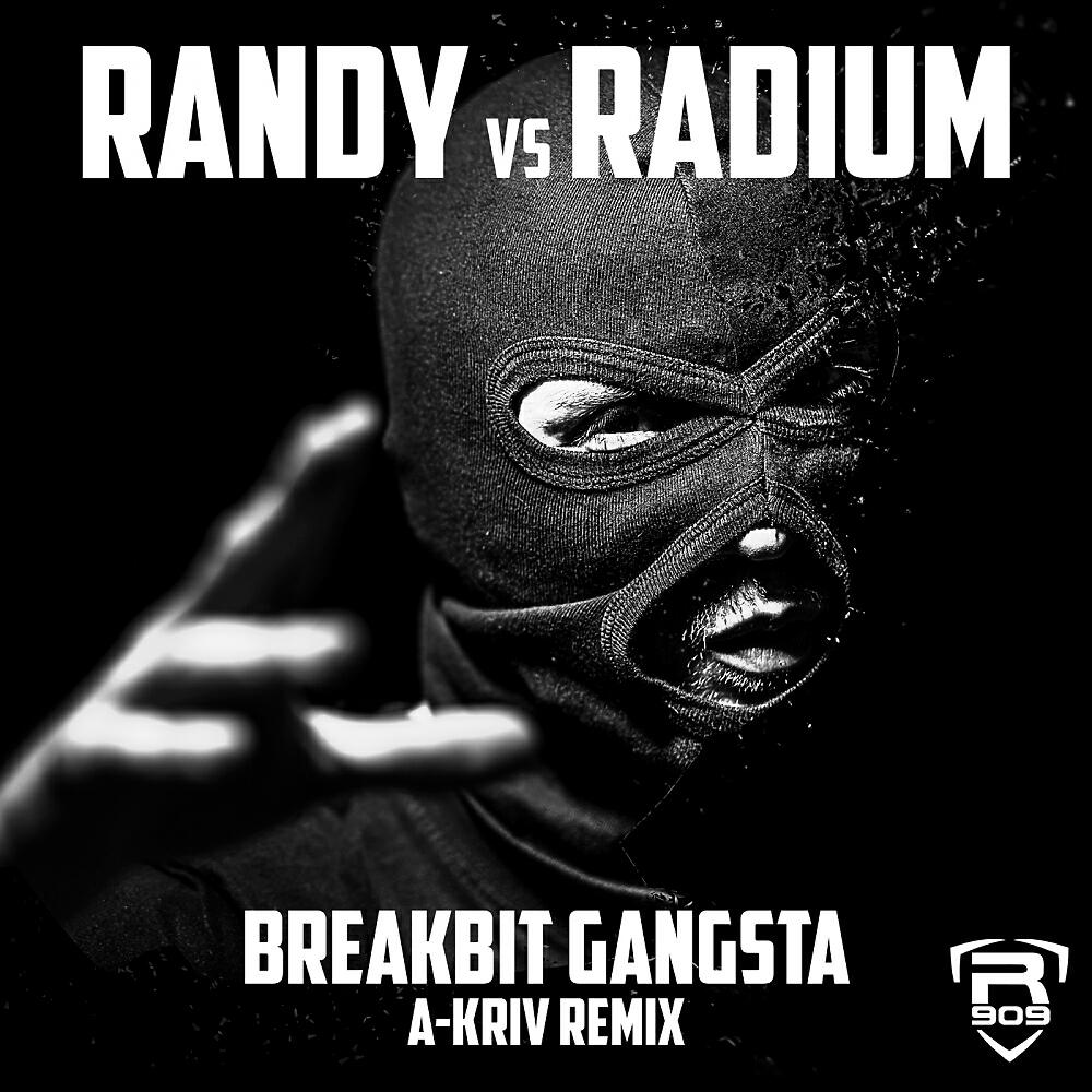 Randy - Breakbit Gangsta (A-Kriv Remix)